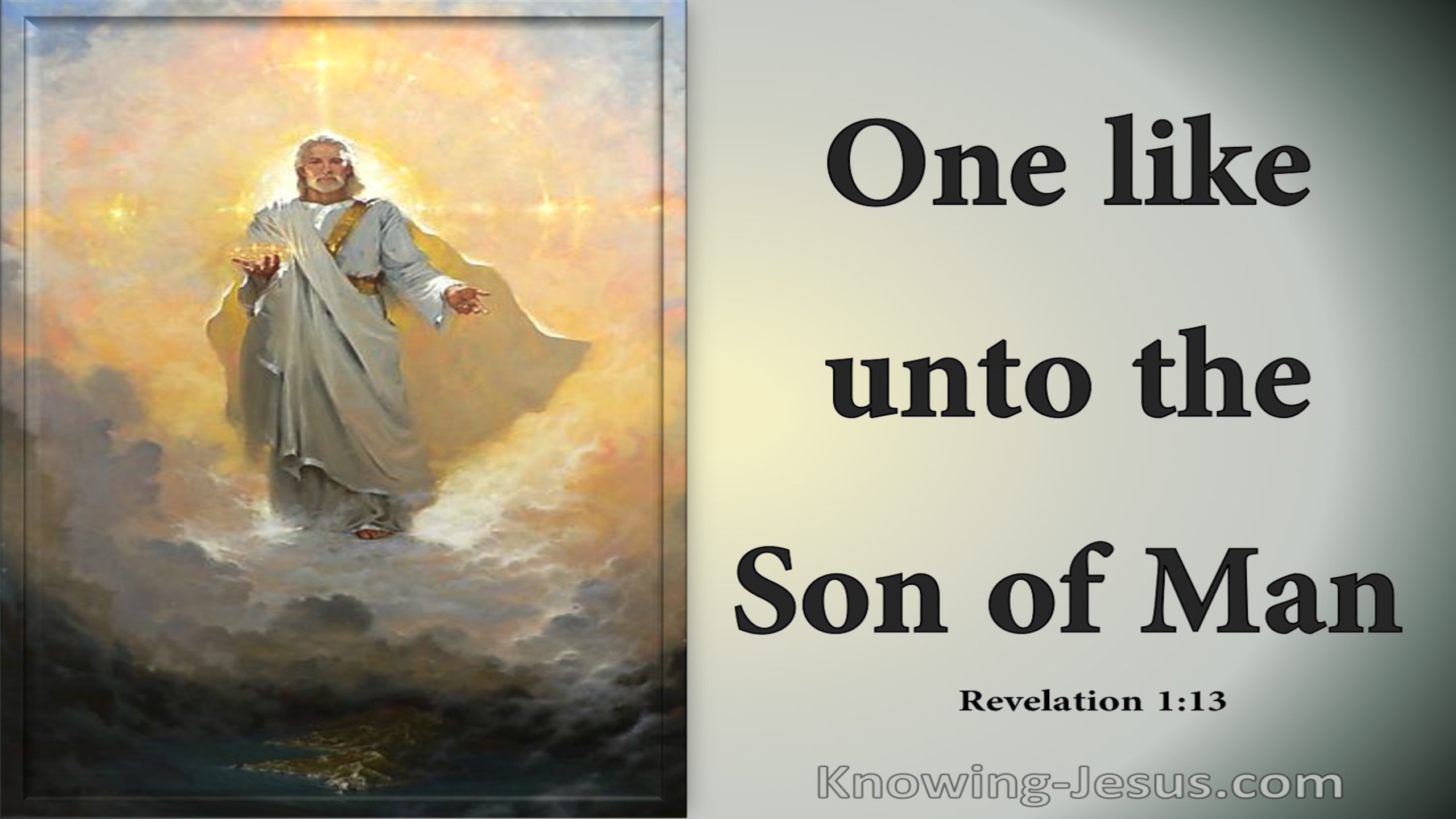 Revelation 1:13 One Like To The Son Of Man (gray)
